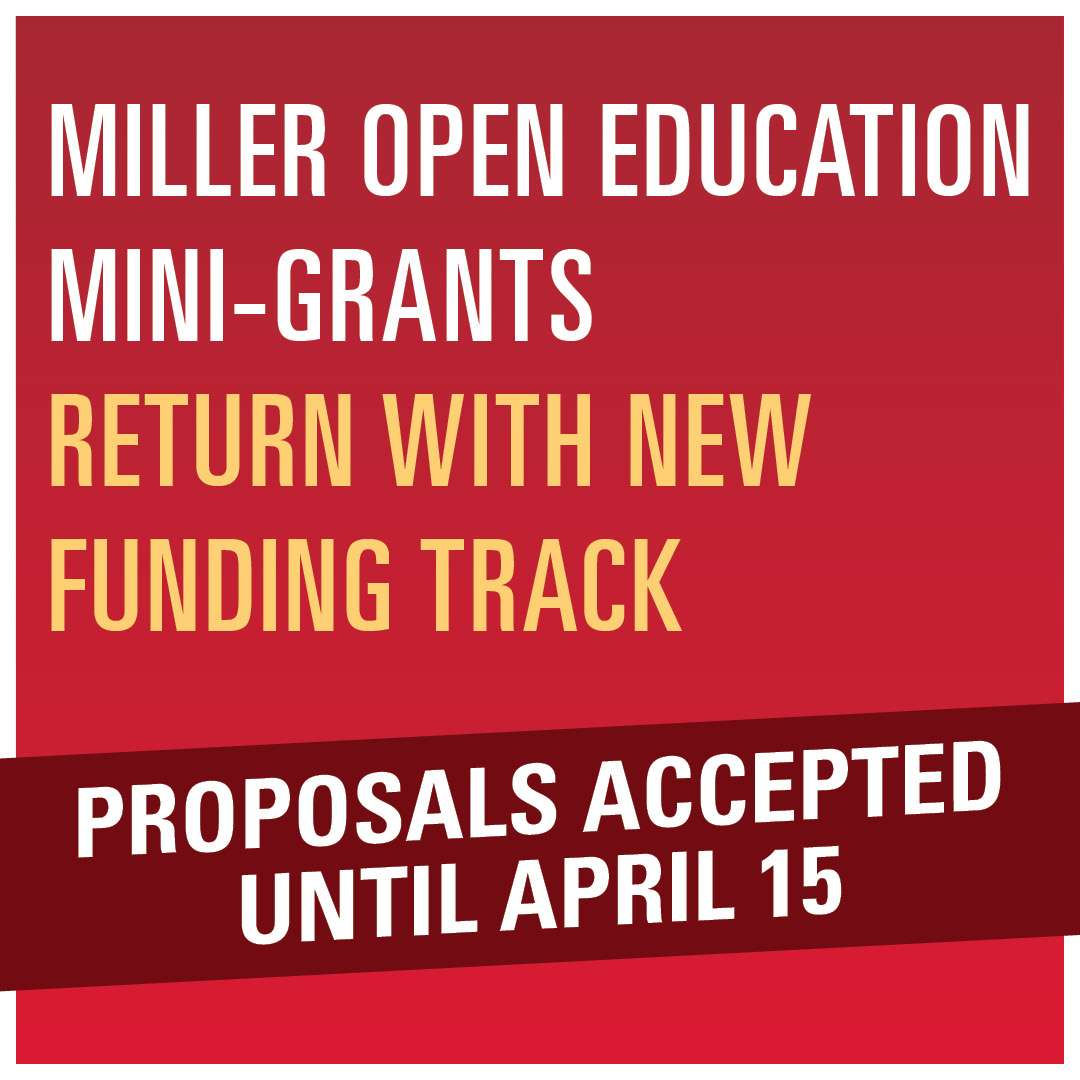 Miller Open Education Mini-Grants proposals accepted until April 15, 2024