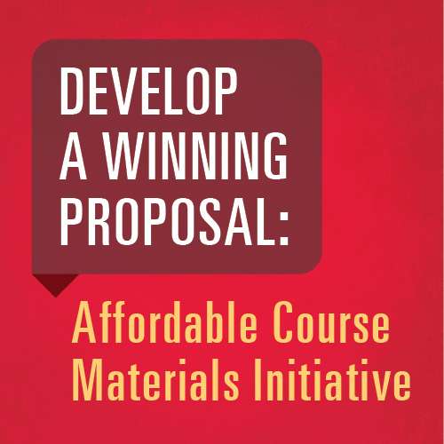 Develop a winning proposal: Affordable course materials initiatives