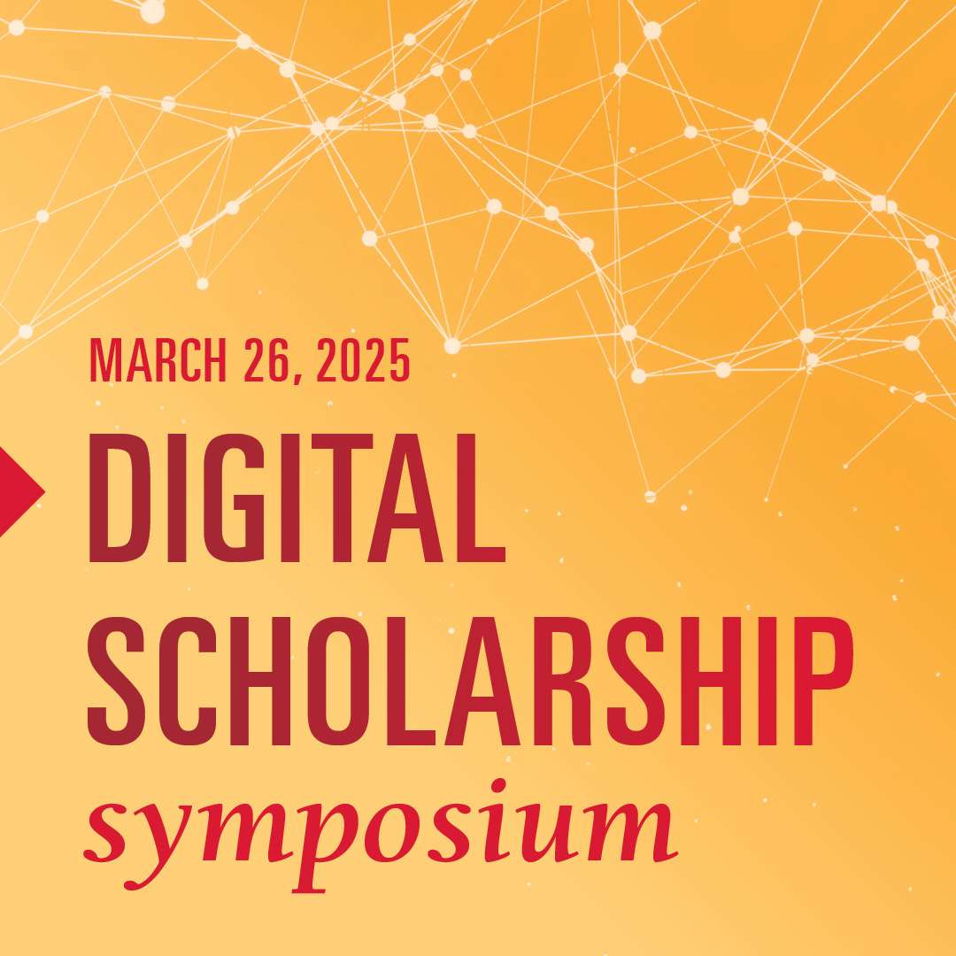 March 26, 2025, Digital Scholarship Symposium 